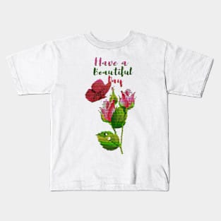 inspirational, Have a beautiful day Kids T-Shirt